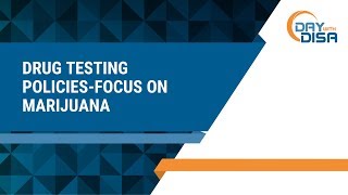 Day with DISA 2018: Drug Testing Policies with a Focus on Marijuana