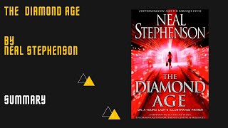 The Diamond Age by Neal Stephenson - Summary in 2mins #bookreview