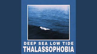 Thalassophobia - Deep Sea Low Tide