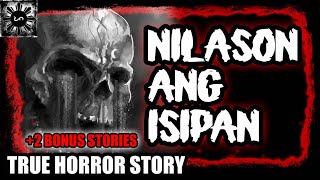 Nilason Ang Isipan | Tagalog Stories | Pinoy Creepypasta