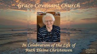 Details In Celebration of the Life of Ruth Elaine Christensen Update
