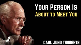 🔥 Your Person Is About to Meet You… And Reveal Something That Will Shock You | CARL JUNG THOUGHTS