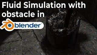 Fluid Simulation with Obstacle and Spray + Foam Particles in Blender