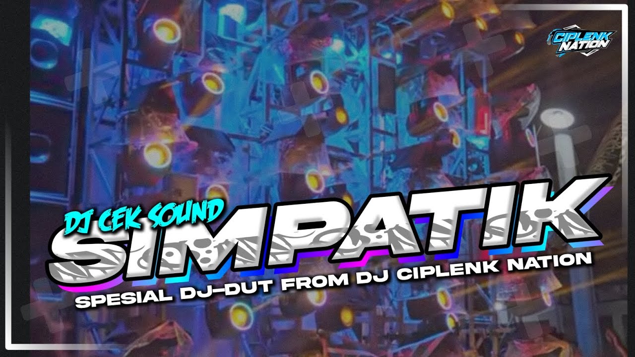 DJ CEK SOUND SIMPATIK KANDAS || CIPLENK NATION REBORN