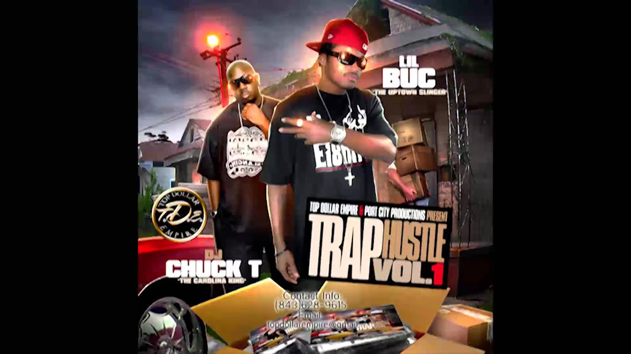Top Dollar Lil Buc and Dj Chuck T  Trap Hustle vol 1