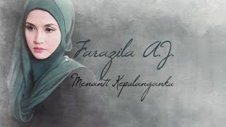 Farazila A.J. - Menanti Kepulanganku (Video Lirik)
