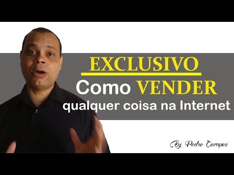 EXCLUSIVO - Como VENDER qualquer coisa na Internet - YouTube