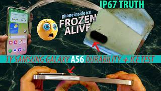 1Hr Ice Testdurability Torture Can 1Yr Old Samsung Galaxy A56 5G Survive.. Ip67 Truth