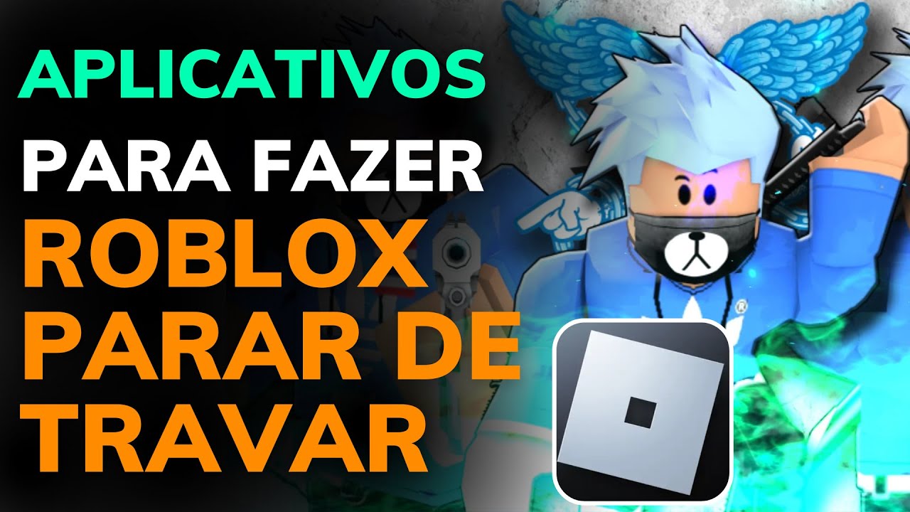 APLICATIVO para FAZER o ROBLOX PARAR de TRAVAR no CELULAR - AUMENTAR o ...