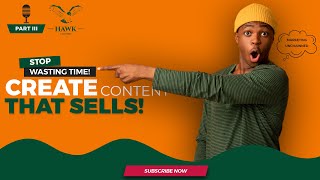 Stop Wasting Time! Create Content That SELLS!