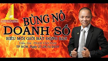 Bùng nổ doanh số siêu môi giới bất động sản 2 I Phạm Văn Nam