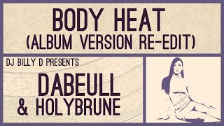 Dabeull & Holybrune - Body Heat (Album Version Re-Edit)