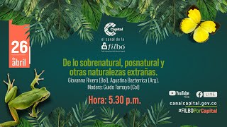 De lo sobrenatural, posnatural y otras naturalezas extrañas con Agustina Bazterrica l FILBO 2024