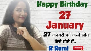 27 January / What are people like born on 27 January / Were you also born on 27 January