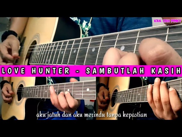 Love Hunter - Sambutlah Kasih (Akustik Instrumental with lyric) class=