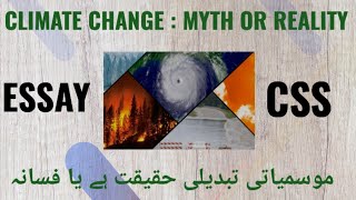 Climate change a Myth or Reality | CSS English Essay