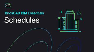 Schedules | BricsCAD BIM Essentials V26 | Lesson 20/22
