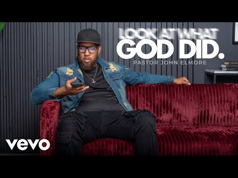 Pastor John Elmore Look At What God Did Ft Lasha Knox