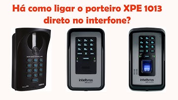 Como ligar o interfone no porteiro XPE 1013