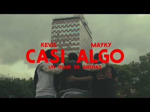 CASI ALGO - Kevis & Maykyy (Video Oficial)