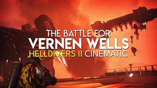 The BATTLE for VERNEN WELLS | HELLDIVERS 2 Cinematic