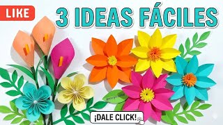 3 Ideas Flores De Papel Faciles Y Rápidas