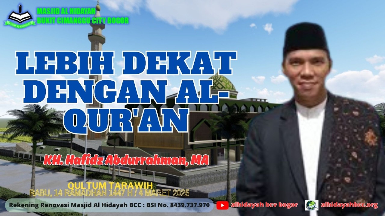 Lebih Dekat dengan Al-Qur'an - Ustadz Malik Rahman