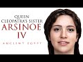 Queen Arsinoe IV-Cleopatra&#39;s Sister-Ancient Egypt