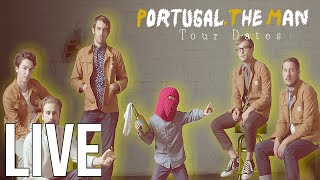 THE LORDS OF PORTLAND ARE BACK!!! - Portugal The Man LIVE