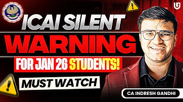 ICAI Silent warning for CA Students Jan 2026 Exams | Must Watch | ICAI CA | Indresh Gandhi