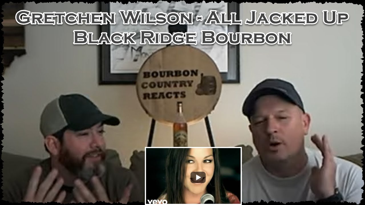 Gretchen Wilson All Jacked Up | Metal / Rock Fans First Time Reaction with Black Ridge bourbon