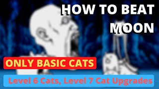 Battle Cats Chapter 1 Moon Guide - Strategy + Voice Explanation (Low Lv. Cats), No Treasure!