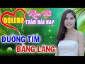 Mai Tiến Đạt, LK Đường Tím Bằng Lăng - Bolero Rumba Đặc Sắc, Phối Mới Cực Chuẩn, Cả Xóm Khen Hay