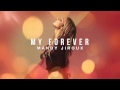 Mandy Jiroux - My Forever (Audio)