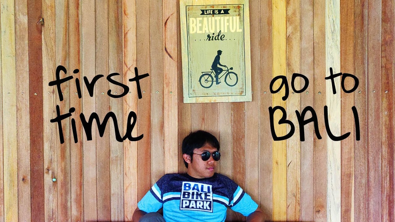 First Time Go To BALI