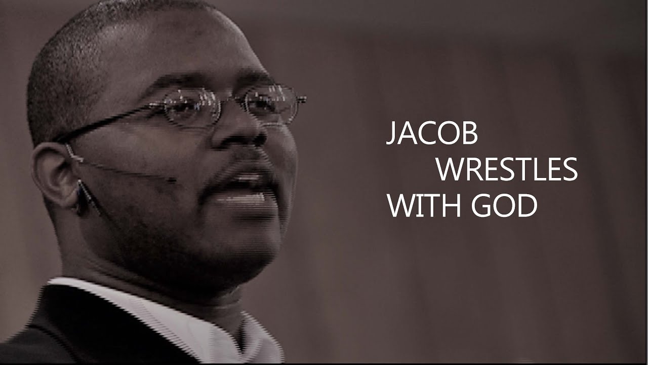 Jacob Wrestles With God: God's Mercy let's you Prevail