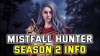 New Season 2 Info and Future Updates for Mistfall Hunter