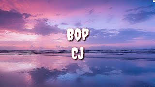 Bop (Lyric) - CJ