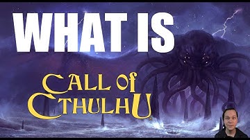 What Is Call of Cthulhu - How to Play Call of Cthulhu