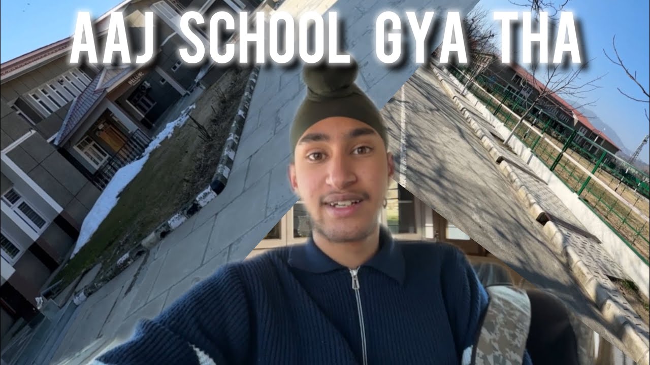 Aaj school gya tha || Aaj ek aur vlog Banaya ||  Kashmir saaa 