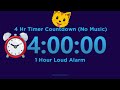 4 hour timer countdown no music with 1 hour loud alarm