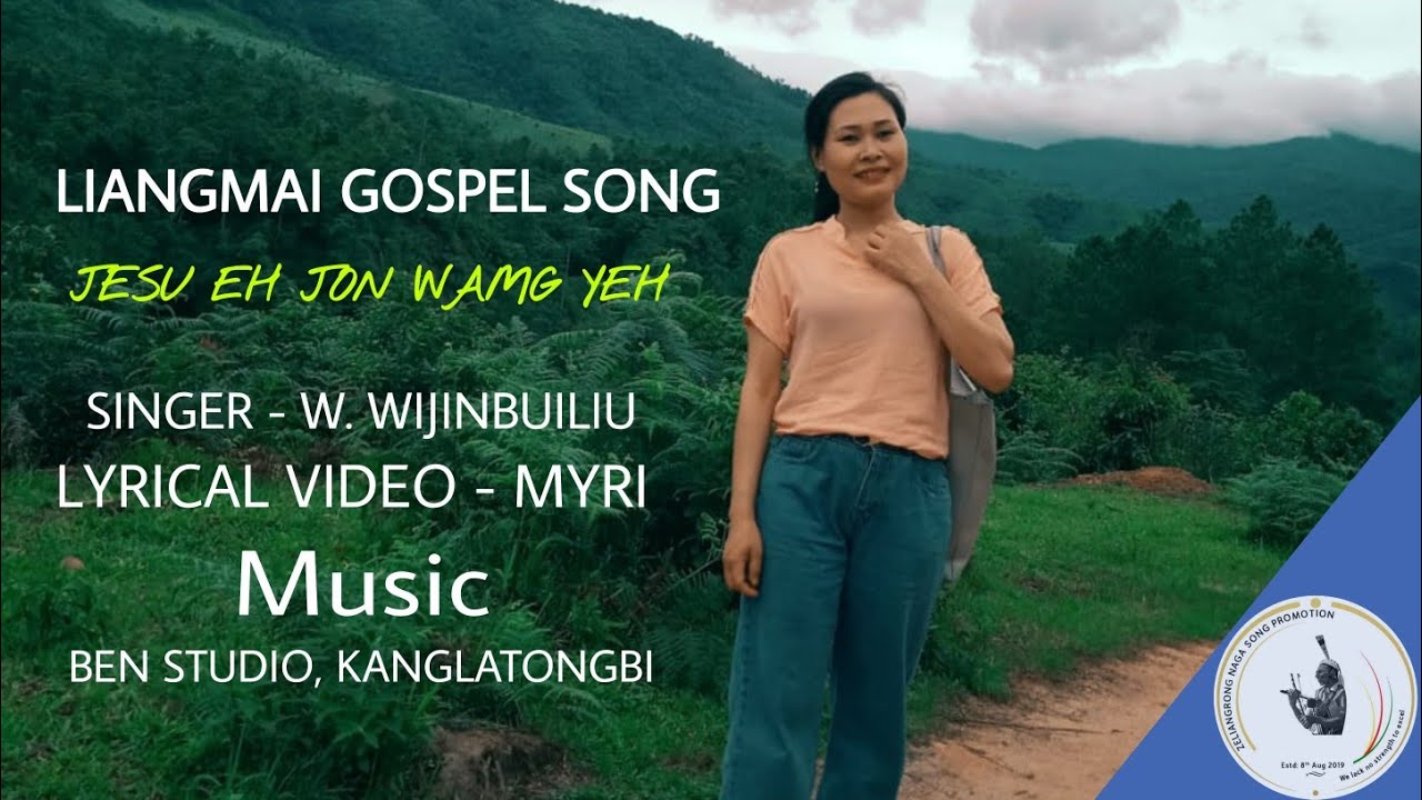 New Liangmai Gospel Song - Jesu Eh jon wang yeh - W. Wijinbuiliu - YouTube