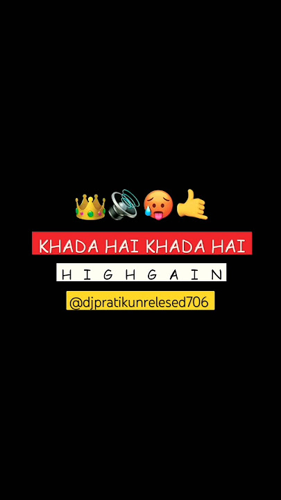 KHADA HAI KHADA HAI HIGH GAIN REMIX SUBSCRIBE FOR MORE @djpratikunrelesed706 #dj #competition