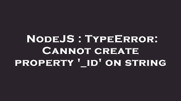 NodeJS : TypeError: Cannot create property 