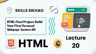 HTML Final Project & Assessment | Build Your First Personal Webpage | Skills Sikhao