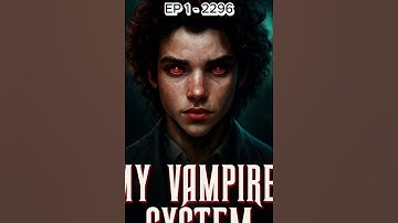 My Vampire System episode 1 - 2296