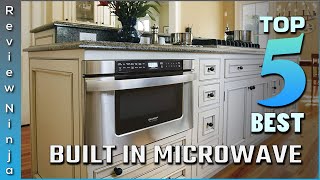 Top 5 Best Built In Microwave Review In 2022