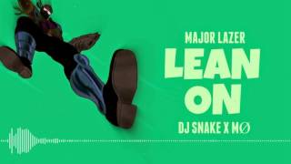 Major Lazer \u0026 DJ Snake - Lean On [Audio HQ]