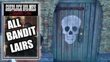 Sherlock Holmes Chapter 1 – All Bandit Lair Locations - Daredevil Trophy