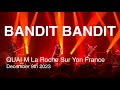 Bandit bandit live full concert 4k  quai m la roche sur yon france december 9th 2023